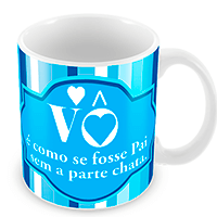Caneca Vô é como se fosse Pai